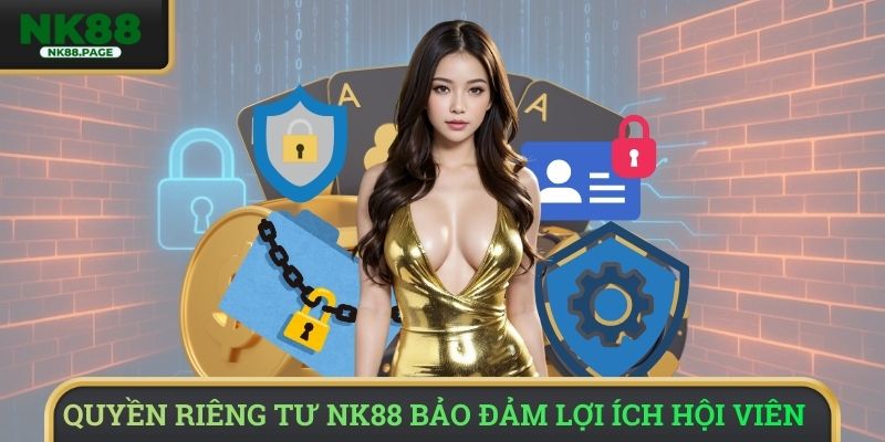 Quyền riêng tư NK88 nhằm bảo vệ người chơi
