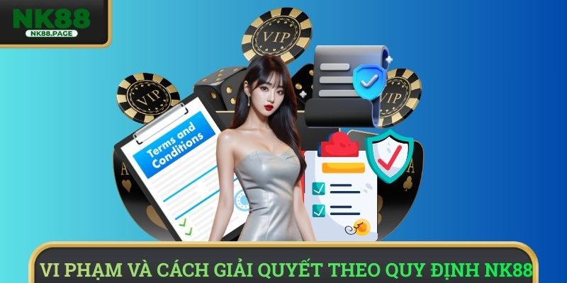 Vi phạm và hướng giải quyết theo quy định NK88